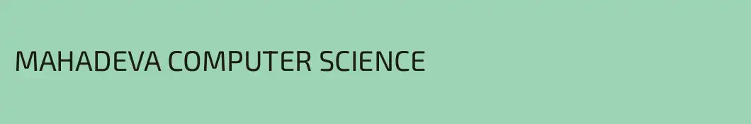 MAHADEVA COMPUTER SCIENCE